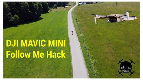 mavic mini follow  hack tutorial youtube