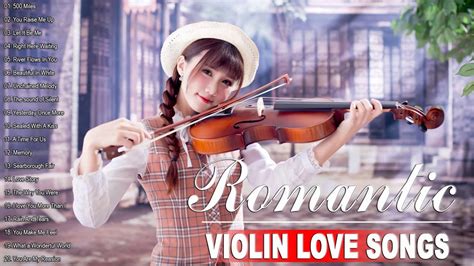 beautiful romantic violin love songs best relaxing