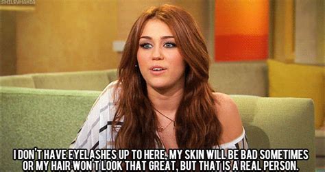 Miley Cyrus Quote About Skin Make Up Hair S Funny Eyelashes Bad