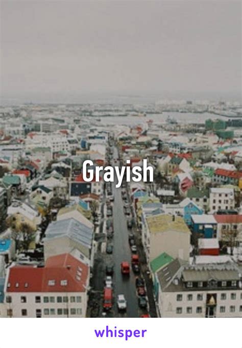 grayish