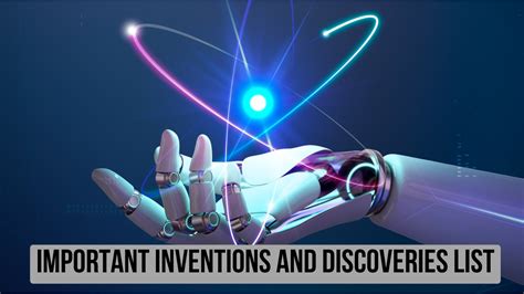inventions  discoveries important inventions  discoveries list