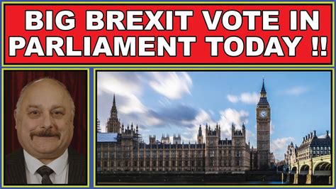 big brexit vote  parliament today youtube