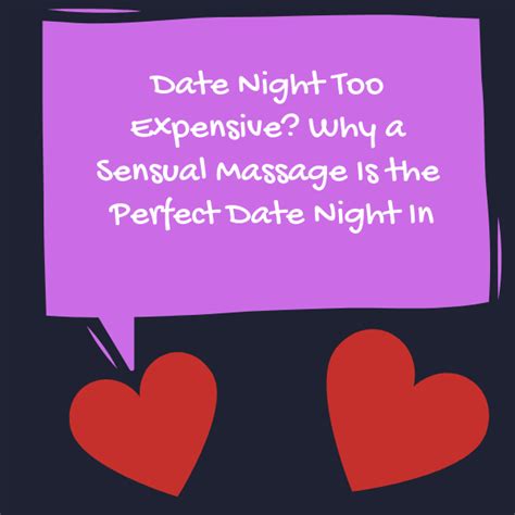 Date Night Too Expensive Why A Sensual Massage Is The Perfect Date