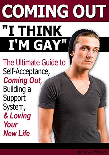 Coming Out I Think I M Gay ~ The Ultimate Guide To Self Acceptance