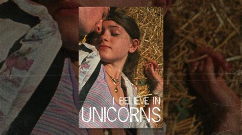 i believe in unicorns youtube