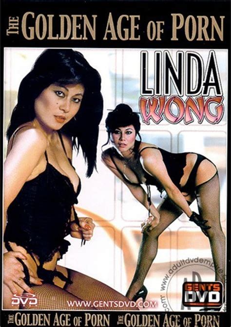 golden age of porn the linda wong videos on demand adult dvd empire