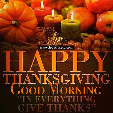 happy thanksgiving good morning   give  pictures