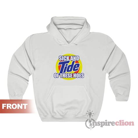 sick  tide   hoes hoodies  unisex inspireclion hoodies custom