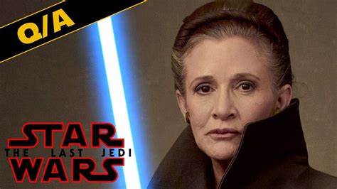 Will Leia Have A Lightsaber In The Last Jedi Star Wars