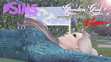 garden girl pose set by clover at the sims lover sims 4 updates