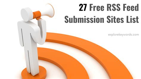 rss feed submission sites list explore keywords