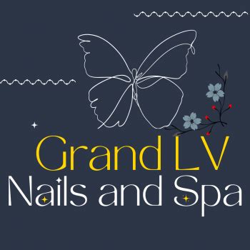 grand lv nails  spa  nail salon  fort worth