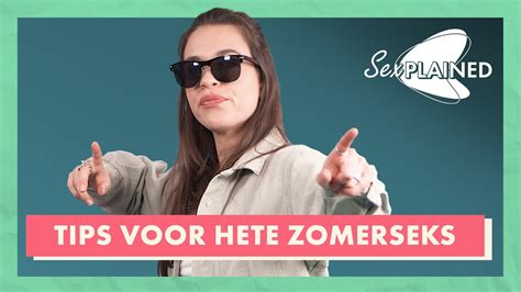 Tips Voor Seks In De Zomer Sexplained Youtube