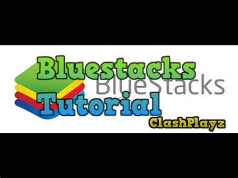 bluestacks tutorial clash  clans und andere apps  pc deutsch