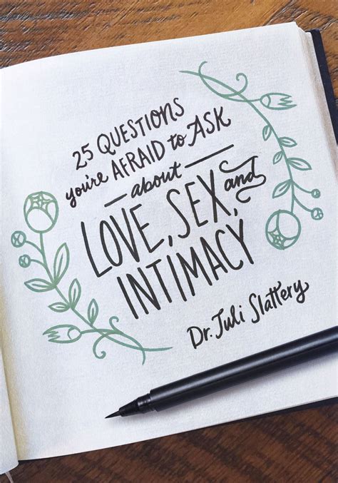 25 questions you re afraid to ask about love sex and