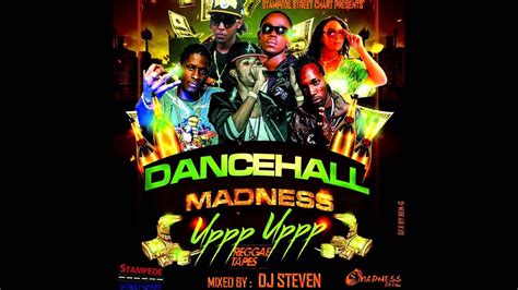 Dj Steven Dancehall Madness Uppp Uppp Mix June 2014 Youtube