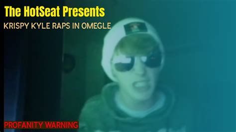 Krispy Kyle Raps In Omegle Youtube