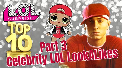 top  lol surprise doll real life celebrity  alike series  part