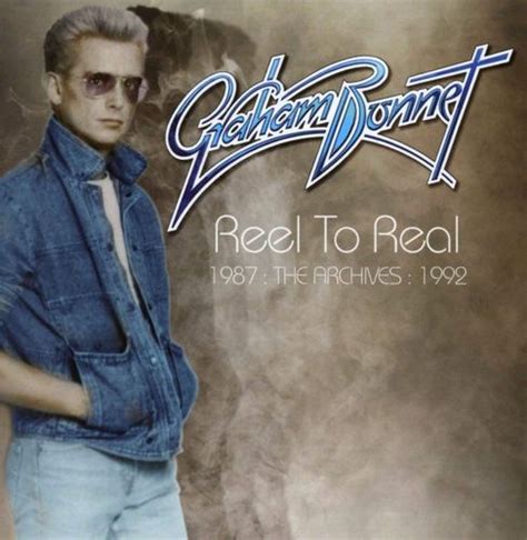 graham bonnet reel to real the archives 1987 1992 cd