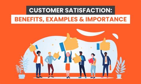 customer satisfaction benefits examples importance