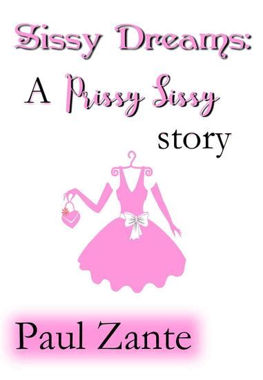 Sissy Dreams A Prissy Sissy Story Read Book Online