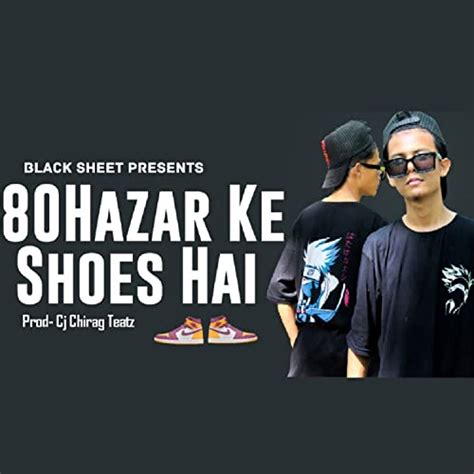 80 Hazar Ke Shoes Hai By Rohan Karki On Prime Music