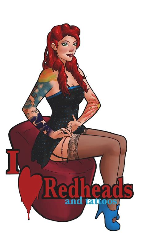 I Love Redheads And Tattoos By Jzerosk Redbubble
