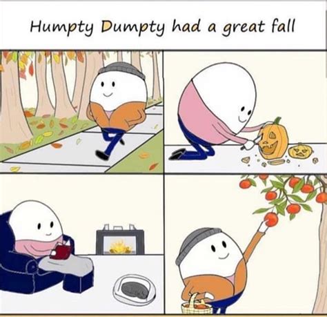 humpty dumpty   great fall rmademesmile