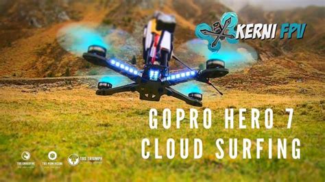 fpv cloud surfing gopro hero  black hypersmooth gopro hero gopro fpv