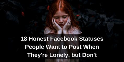 honest facebook statuses people want to post when they re lonely the