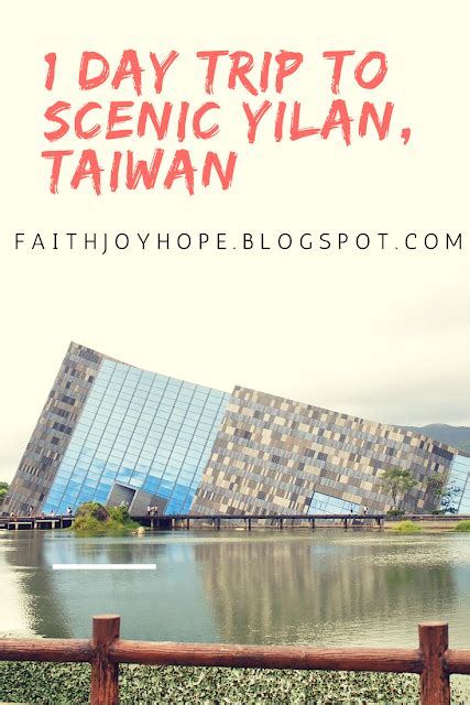 5 Places To Visit For A Day Trip To Yilan Taiwan Jiahui Muses
