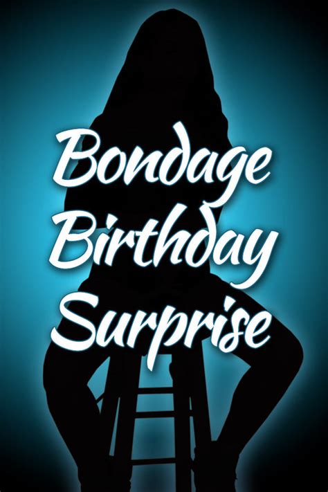 Bondage Birthday Surprise Closeupmall