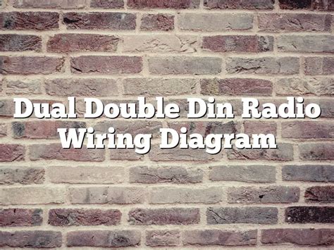 dual double din radio wiring diagram december  mountainreggaeradiocom