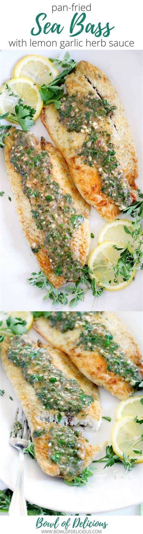 Pan Fried Sea Bass With Lemon Garlic Herb Sauce Recipe Herb Sauce