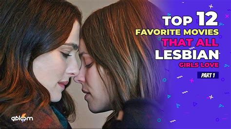 Top 12 Favorite Movies That All Lesbian Girls Love ⚢ Part 1 ♡ Lesbian