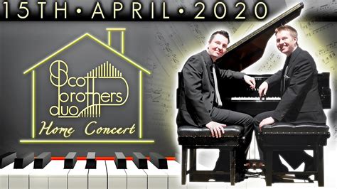 scott brothers duo  home concert wednesday  april  pm uk time youtube