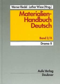 materialien handbuch deutsch bd ii drama ii lehrerbibliothekde
