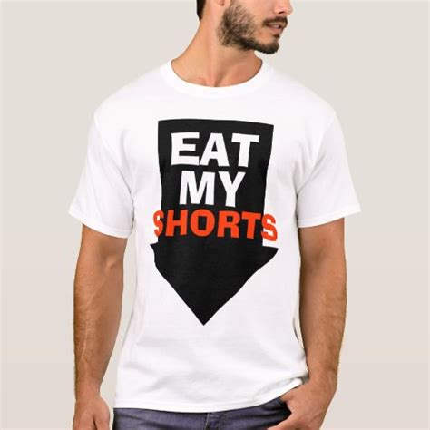 Eat My Shorts T Shirt Zazzle