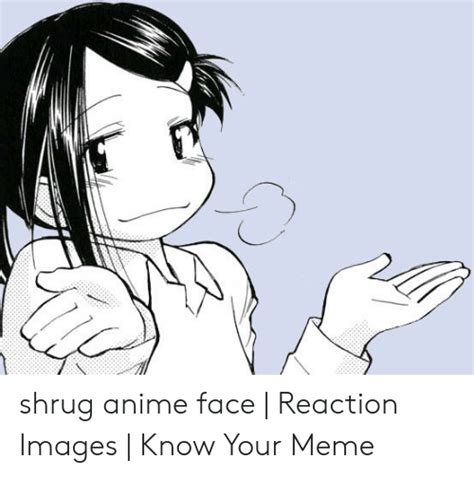 Shrug Anime Face Reaction Images Know Your Meme Anime