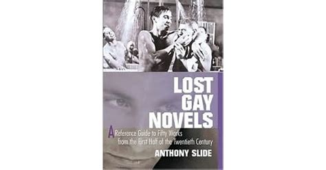lost gay novels a reference guide to fifty works from the first half