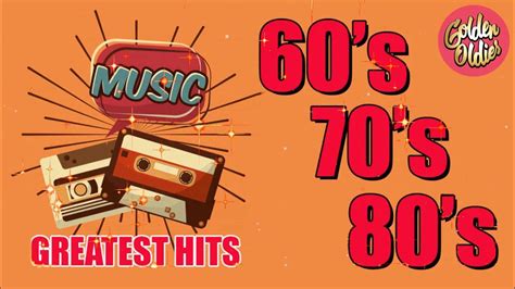 oldies but goodies unforgettable 60s 70s 80s hits best oldies songs