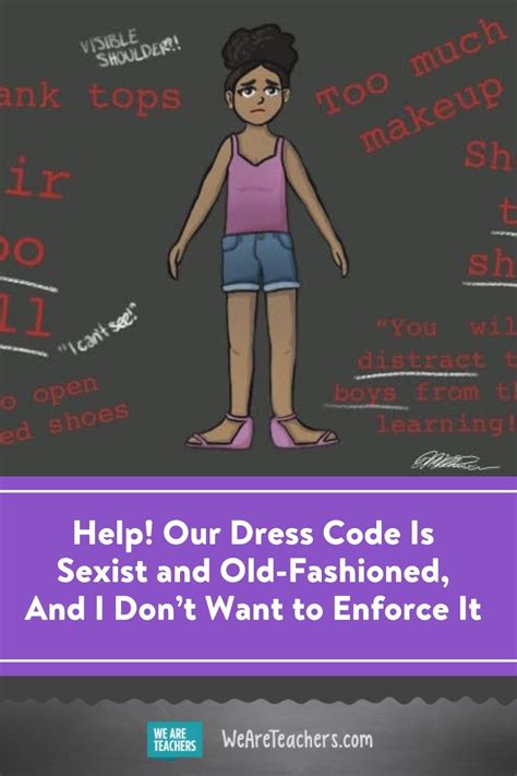 ask weareteachers i don t want to enforce the sexist dress code