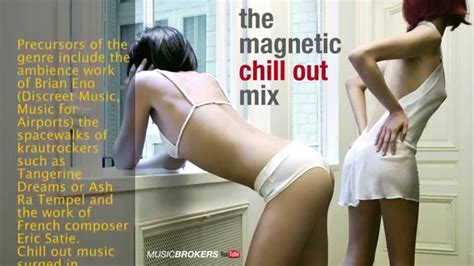 Sexy Chill Out Essential The Magnetic 2 30 Hs Mix Hq