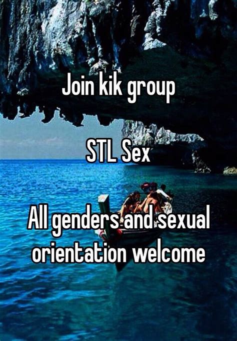 Join Kik Group Stl Sex All Genders And Sexual Orientation Welcome
