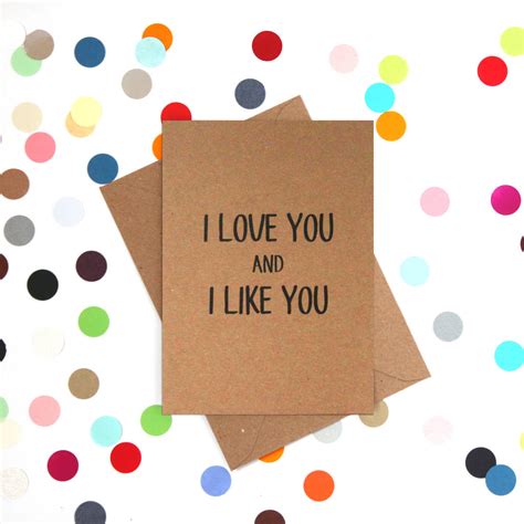 I Love You And I Like You Funny Valentine S Day Card By Bettie