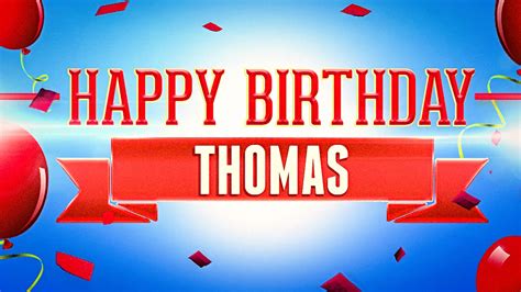 happy birthday thomas youtube