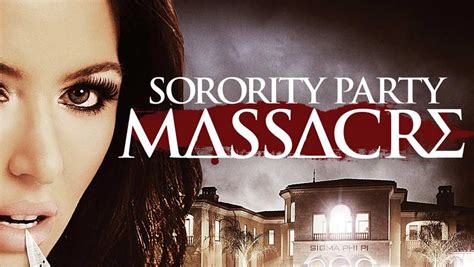 sorority party massacre 2012 traileraddict