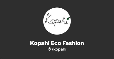 kopahi eco fashion twitter instagram facebook linktree