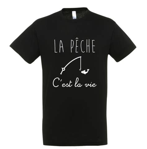 T Shirt La Pêche Cest La Vie Super Idée Cadeau Pêcheur