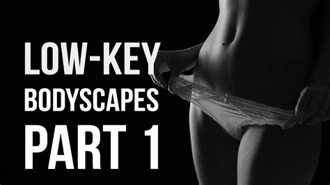 low key bodyscapes part 1 how to shoot body photos with